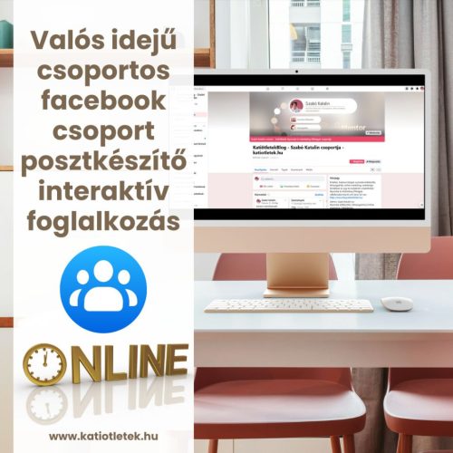 Febr. 27. 15 óra Valós idejű csoportos facebook csoport posztkészítő interaktív foglalkozás